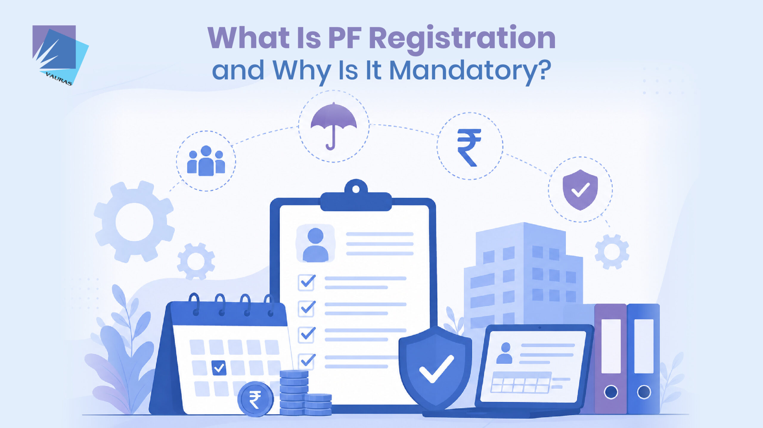 pf and esi consultant | What Is PF Registration and Why Is It Mandatory